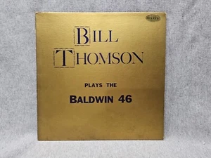 BILL THOMSON Plays the Baldwin 46 RARE Organ LP Lift Music Stereo - Imagen 1 de 12