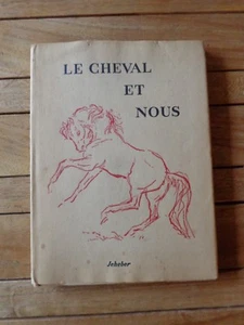 LE CHEVAL ET NOUS Dictons proverbes anecdotes et poèmes consacrés au cheval - Bild 1 von 4