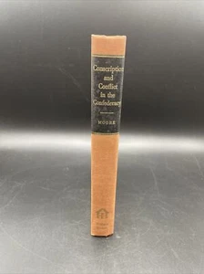 Conscription and Conflict in the Confederacy - Albert Burton Moore HC 1963 - Picture 1 of 11
