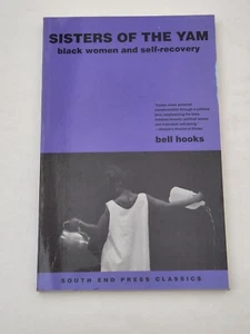 Sisters of the Yam; Black Women and Self-Recovery: Bell Hooks. Paperback. 2005 - Picture 1 of 4