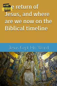 The Return of Jesus, and Where Are We Now on the Biblical Timeline ⭐️⭐️⭐️⭐️⭐️ - Picture 1 of 2