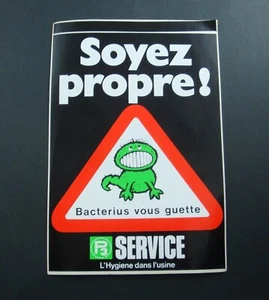 AUTOCOLLANT ANCIEN  SOYEZ PROPRE HYGIENE DANS USINES  BACTERIUS BACTÉRIE - Picture 1 of 1