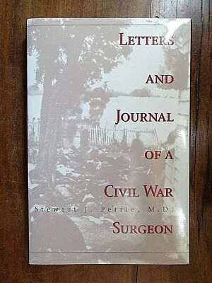Stewart Petrie ~ Letters and Journal of a Civil War Surgeon ~ Signed ~ 1st/1st Foto 1 de 4