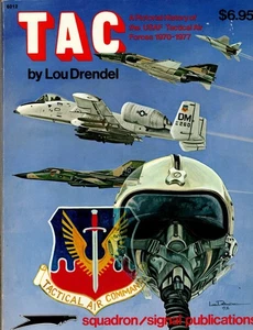 TAC USAF Tactical Air Forces 1970-1977  Squadron Signal Publications - Picture 1 of 1