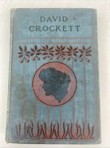 Life Of David Crockett: The Original Humorist and Irrepressible… W. B. Conkey Co - Picture 1 of 17