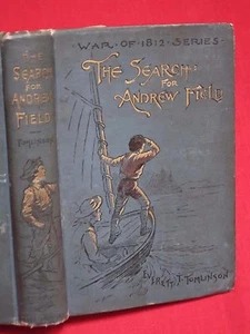 1894 1ST. ~ DIE SUCHE NACH ANDREW FELD ~ KRIEG VON 1812 SERIE / TOMLINSON / ILLUS - Bild 1 von 12