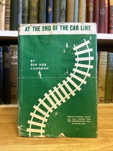 At the End of the Car Line Ben Hur Lampman, Editor of the Oregonian 1942 HCDJ - Foto 1 di 14