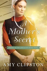 A Mother's Secret: 2 (Hearts of the L... By Clipston, Amy, paperback,Very Good - Picture 1 of 1