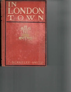 In London Town F Berkeley Smith Funk & Wagnalls 1906 - Imagen 1 de 2