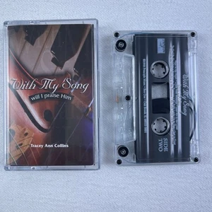 Tracey Ann Collins With My Song Will I Praise Him Cassette - Picture 1 of 2