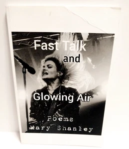 Limited Edition & Signed: Fast Talk and Glowing Air - Poems by Mary Shanley - Bild 1 von 7