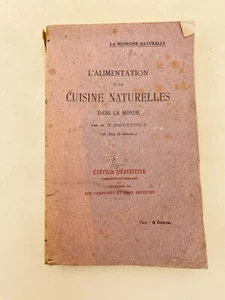 L'alimentation et la cuisine naturelles dans le monde - Dr A. Monteuuis - 1914 - Picture 1 of 13