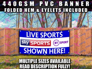 LIVE SKY BT SPORTS SHOWN HERE BANNER SIGN SIGNS Indoor Outdoor PUB BAR PVC - Picture 1 of 8