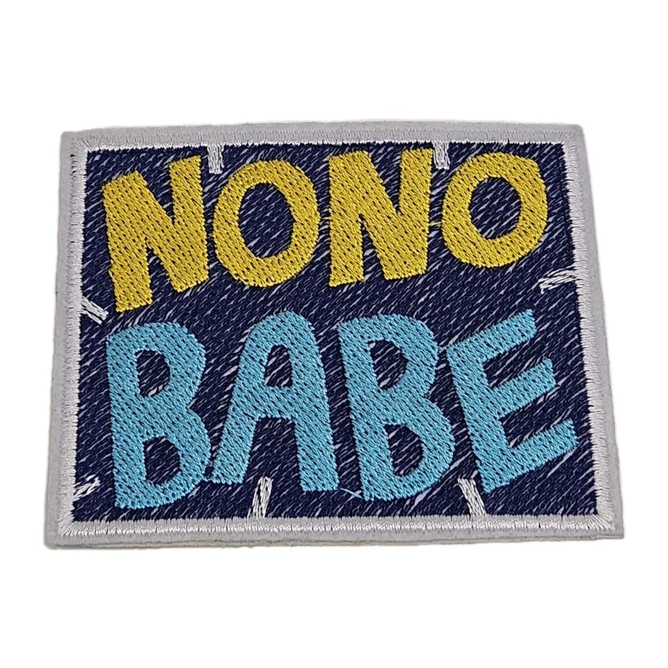No No Babe Funny Patch - Embroidered Iron On Patches 3.5" x 3" - Image 1 of 3
