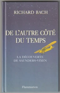 De l'autre coté du temps , la découverte de Saunders-Vixen Richard Bach - Bild 1 von 1