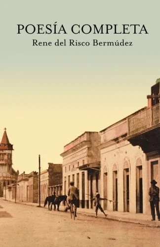 POESIA COMPLETA - RENE DEL RISCO BERMUDEZ (VOLUME 2) By Miguel D. Mena BRAND NEW - Image 1 of 1