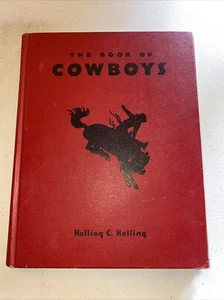 1936 Vintage “The Book of Cowboys” HOLLING C HOLLING 1st Ed. Illustrated - Picture 1 of 8