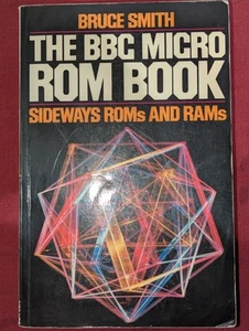 The BBC Micro ROM book Sideways ROMs & RAM's 1985 Bruce Smith 6502 - Afbeelding 1 van 10