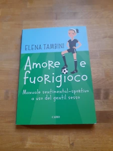 AMORE E FUORIGIOCO MANUALE SENTIMENTAL-SPORTIVO A USO DEL GENTIL SESSO.  TAMBINI - Imagen 1 de 4