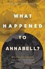 What Happened To Annabell?: A Monday Night Anthology By Kristina Horner Paperbac