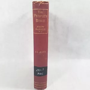 The People's Bible Vol 21: John - 1903 Hardcover by Joseph Parker - Picture 1 of 13