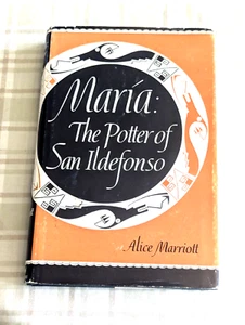 Maria : The Potter of San Ildefonso by Alice Marriott (Hard Cover) - Picture 1 of 12