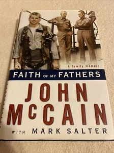 Faith of My Fathers : A Family Memoir AUTOGRAPHED SIGNED BY JOHN MCCAIN 1999 - Picture 1 of 5