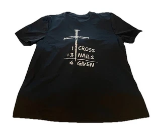 Christian One Cross Plus Three Nails Forgiven Black Tee Shirt Size Xtra Large - Picture 1 of 2