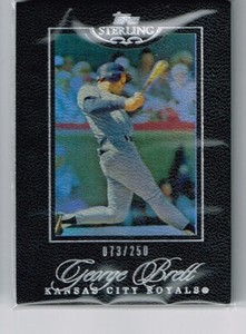 GEORGE BRETT 2006 TOPPS STERLING BASE CARD # 73/250 KC ROYALS HOF SET # 116
