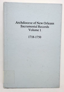 ARCHDIOCESE OF NEW ORLEANS SACRAMENTAL RECORDS ~ Volume 1: 1718-1750 ~ Genealogy - Picture 1 of 7