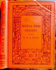 Rocks & Their Origins by Grenville A.J. Cole ~ Antique Cambridge 1922 Hardcover - Picture 1 of 5
