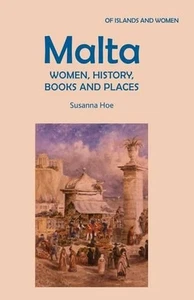 Malta: Women, History, Books and Places by Susanna Hoe Paperback Book - Bild 1 von 1