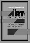 The Art of Electronics Student Manual by Hayes, Thomas C.|Horowitz, Paul (Pla…