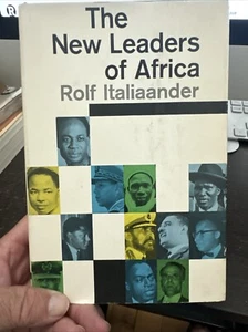 The New Leaders of Africa Rolf Italiaander 1961 - Foto 1 di 5