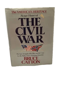 The American Heritage Picture History of THE CIVIL WAR by Bruce Catton 1982 - Picture 1 of 17