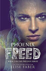 Phoenix Freed By Elise Faber - New Copy - 9781946140487