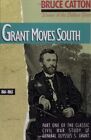 Grant Moves South, 1861-1863 By Bruce Catton