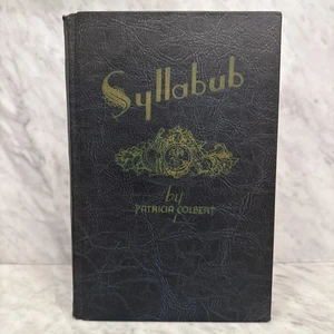 Syllabub - A Play by Patricia Colbert South Carolina Hardcover 1st Edition 1946 - Picture 1 of 13