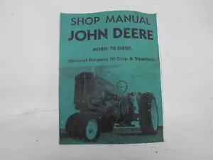 JOHN DEERE SHOP MANUAL MODEL 70 DIESEL GENERAL, HI-CROP+ STANDARD - Picture 1 of 2
