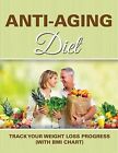 Anti-Aging Diet Track Your Weight Loss Progress (With Bmi Chart) By Speedy Publi