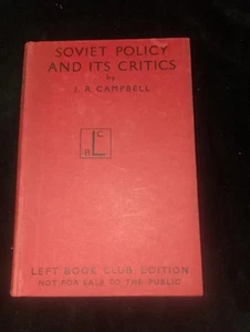 Soviet Policy & its Critics by J R Campbell 1939 Left Book Club Communism USSR - Picture 1 of 7