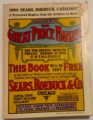 1908 Sears Roebuck Catalogue 1969 Reprint The Great Price Maker Paperback #117  - Image 1 of 4