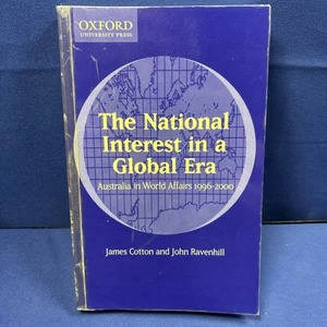 National Interest in a Global Era Book Australia in World Affairs 1996 to 2000 - Foto 1 di 3