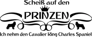 CAV KING CHARLES SPANIEL Autoaufkleber AUFKLEBER "kein Prinz-Ich nehm den…“ - Bild 1 von 3