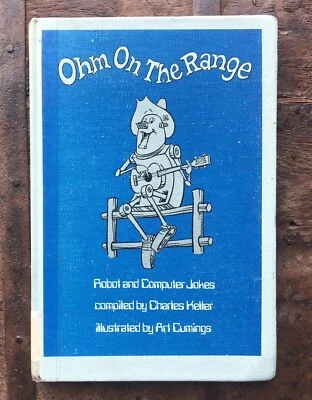 Ohm On The Range FIRST ED Robot Computer Jokes Robots Keller 1982 Humor Comedy - Image 1 of 4