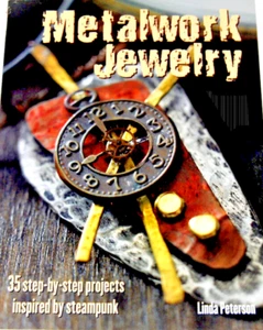 Metalwork Jewelry by Linda Peterson Cico Books 2011 35 Projects Steampunk Style - Picture 1 of 10