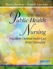 New - Public Health Nursing: Population-Centered Health Care In The Community