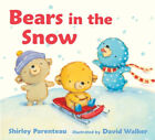 Bears in the Snow [Board book] by Parenteau, Shirley