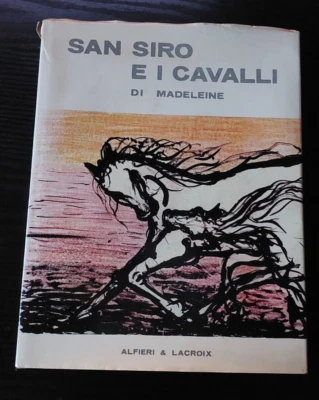 San Siro E I Cavalli di Madeleine (Giuseppe Tiberio) 1968 Ltd ed. HC/DW- ITALIAN - Image 1 of 4