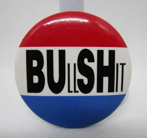 BUllSHit Anti George W Bush 2001 pinback button pin 1 1/4 inch - Picture 1 of 2